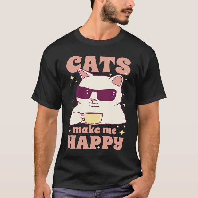 Cats Make Me Happy Cool Coffee Cat T-Shirt (Vorderseite)