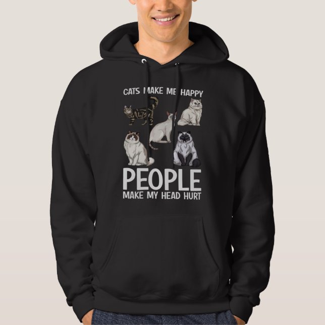 Cats Make Me Happy People Make My Head Hurt  Cat   Hoodie (Vorderseite)