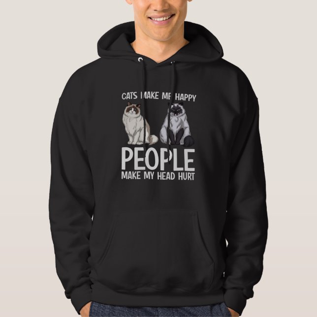 Cats Make Me Happy People Make My Head Hurt  Cat O Hoodie (Vorderseite)