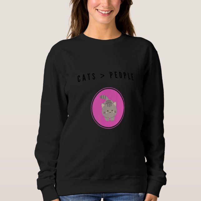 Cats Over People Sweatshirt (Vorderseite)