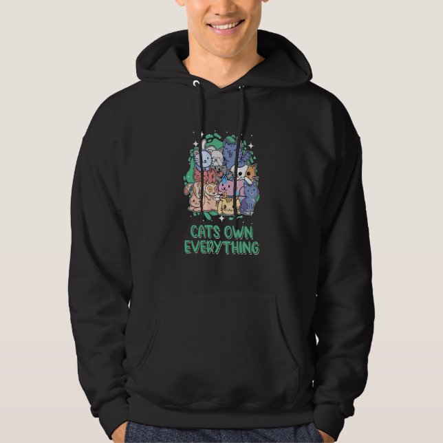 Cats Own Everything Cat Humor Kitten Cat Mom Hoodie (Vorderseite)
