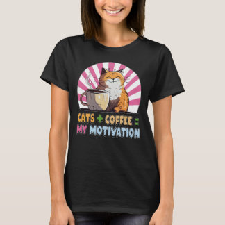 Cats Plus Kaffee entspricht meinem Motivation-T -  T-Shirt