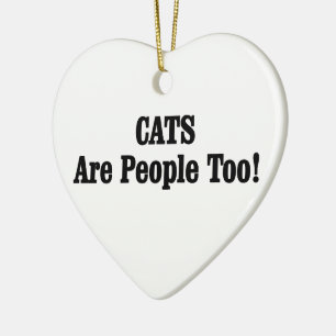 CATS sind auch Menschen! Keramik Ornament