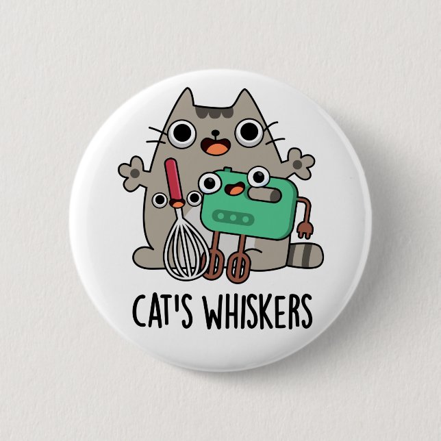 Cat's Whiskers Funny Baking Pun Button (Vorderseite)