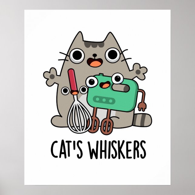 Cat's Whiskers Funny Baking Pun Poster (Vorne)