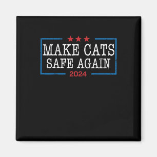 Cats wieder sicher Shirt Funny 2024 Cat Lovers Magnet