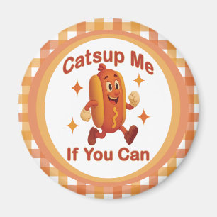 Catsup me if you can Funny Hot Dog - Ketchup Puff Magnet