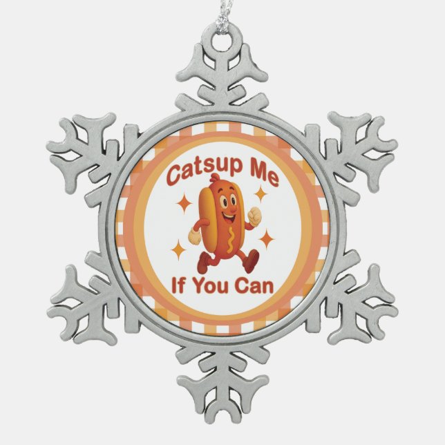 Catsup me if you can Funny Hot Dog - Ketchup Puff Schneeflocken Zinn-Ornament (Vorderseite)