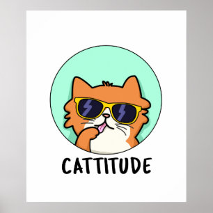 Cattitude Lustiger Katzenwitz Poster