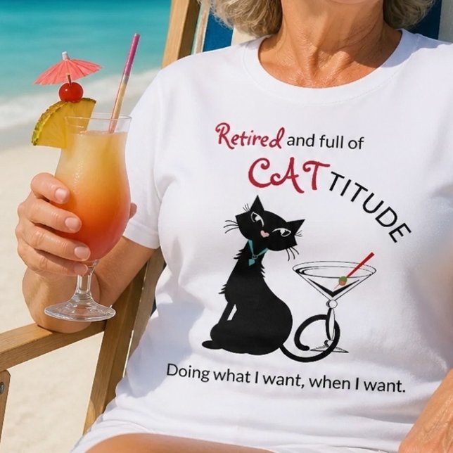 Cattitude Retirement T - Shirt (Von Creator hochgeladen)