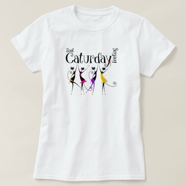 Caturday Gefühl Cat Lover T - Shirt (Design vorne)