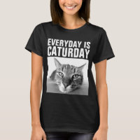 CATURDAY IST lustige Katzen-T - Shirts TÄGLICH