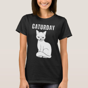 Caturday-Witz-hilarer-Spruch-Zitat-Katze T-Shirt
