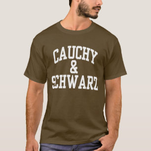 Cauchy-Schwarz Mathe T - Shirt