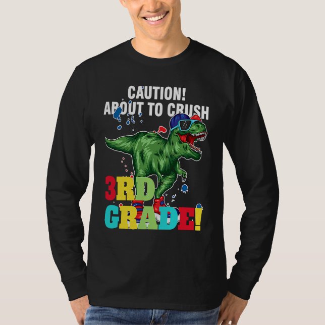 caution about to crush 3rd grade graduate T-Shirt (Vorderseite)