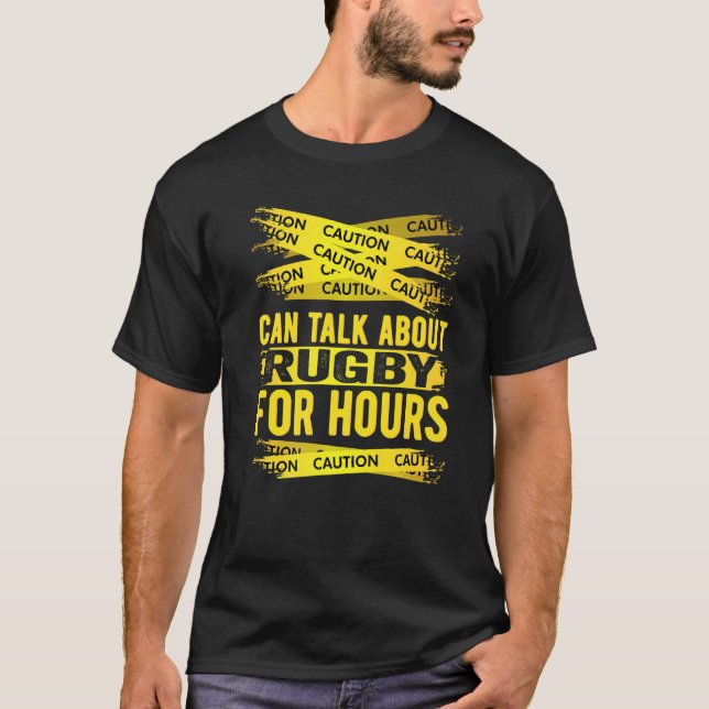 Caution Can Talk About Rugby For Hours T-Shirt (Vorderseite)