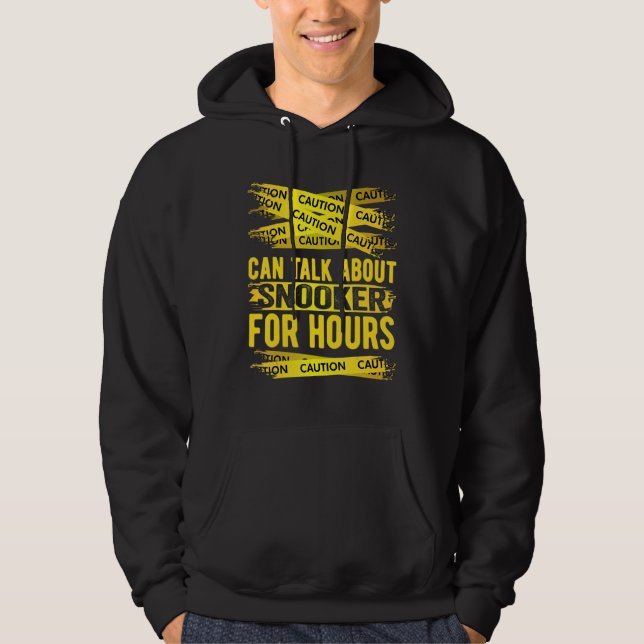 Caution Can Talk About Snooker For Hours Hoodie (Vorderseite)