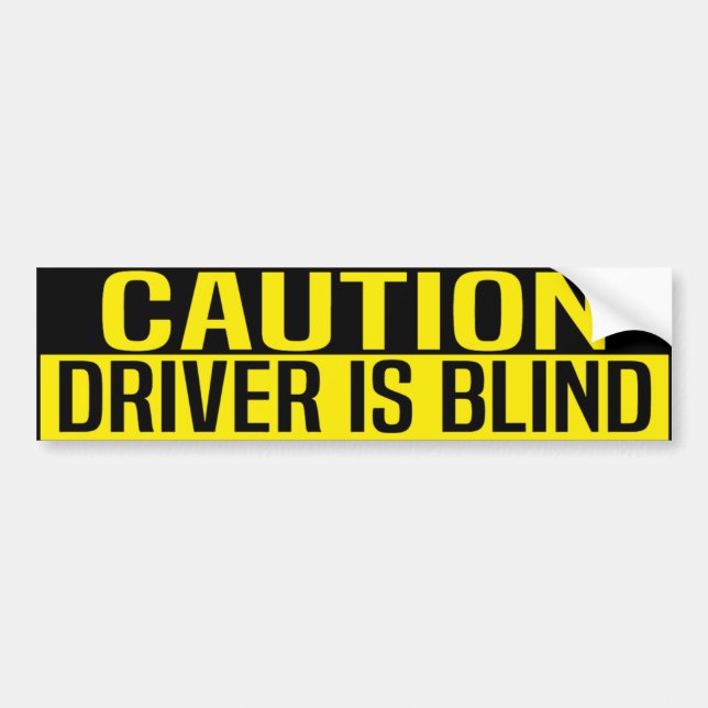 caution driver is blind autoaufkleber (Vorne)