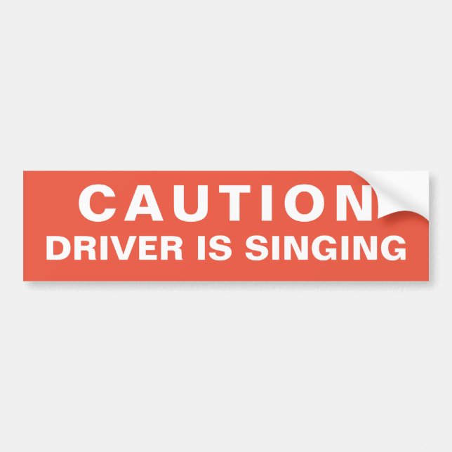 Caution Driver ist Singen von Autoaufkleber (Vorne)