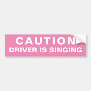 Caution Driver ist Singen von Autoaufkleber