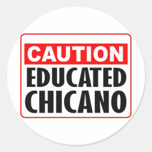 Caution Educated Chicano Runder Aufkleber