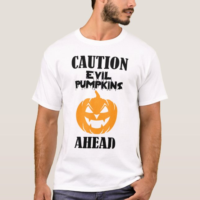 Caution Evil Pumpkins Ahead Scary Halloween Jack O T-Shirt (Vorderseite)