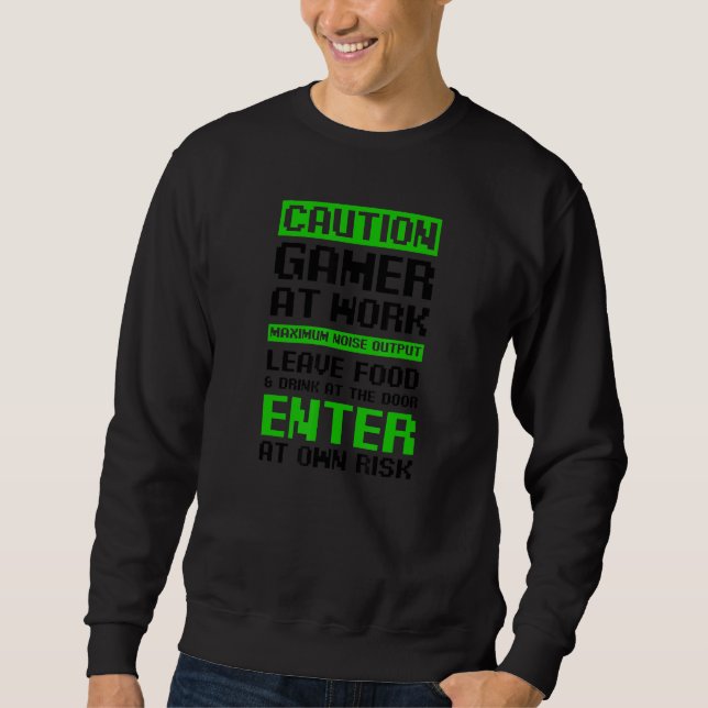 Caution Gamer At Work Dad Gamer Squad Sweatshirt (Vorderseite)