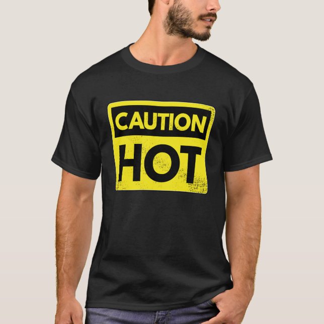 Caution hot T-Shirt (Vorderseite)