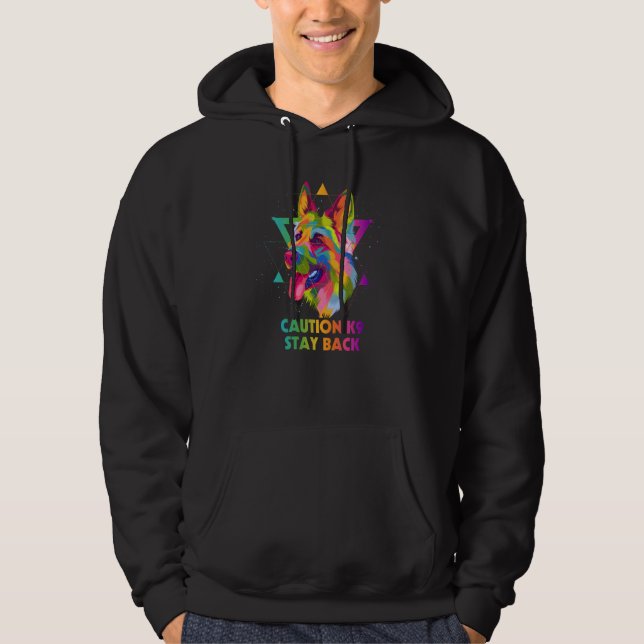 Caution K9 Stay Back German Shepherd Shepard Humor Hoodie (Vorderseite)