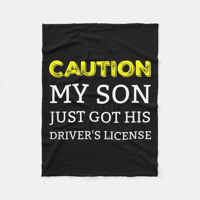 Caution My Son Just Got His Driver's License  Fleecedecke (Vorderseite)