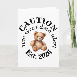 CAUTION new Grandma alert- Teddy Baby Announcement Karte