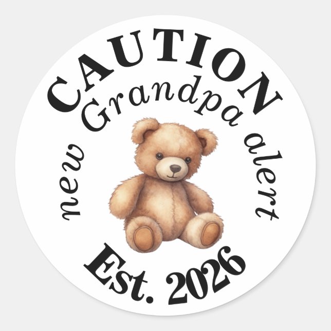 CAUTION new Grandpa alert- Teddy Baby Announcement Runder Aufkleber (Vorderseite)