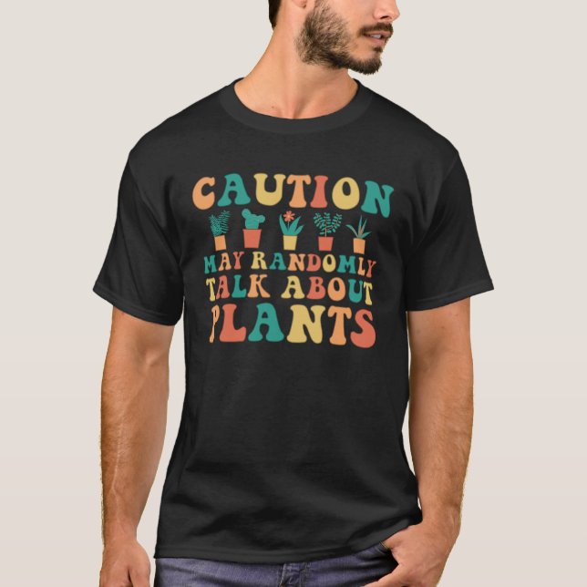 Caution Plant Cute Florist Gardener Hippie T-Shirt (Vorderseite)