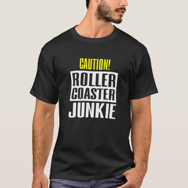 Caution Rollercoaster Junkie T-Shirt (Vorderseite)