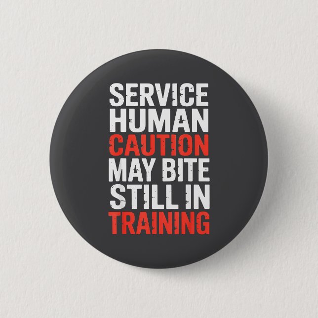 Caution Service Human Bite Training Still May Joke Button (Vorderseite)