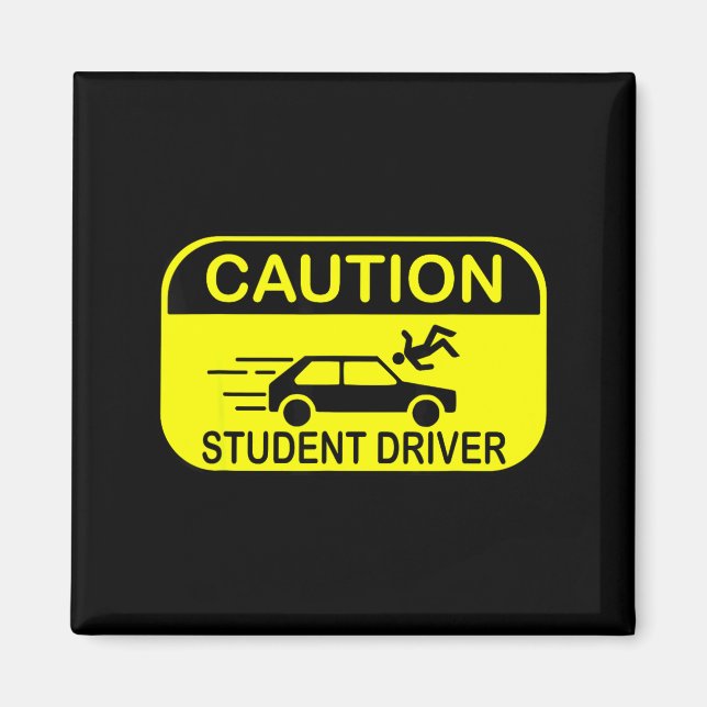 Caution Student Driver Funny  Magnet (Vorne)