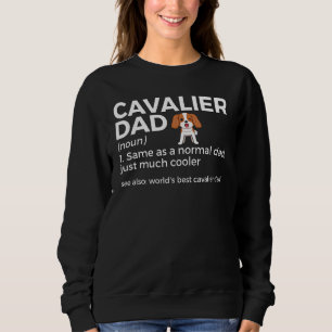 Cavalier Vater Definition Cavalier King Charles Sp Sweatshirt