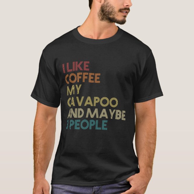 Cavapoo Dog Eigentümer Kaffee Liebhaber Funny Quot T-Shirt (Vorderseite)