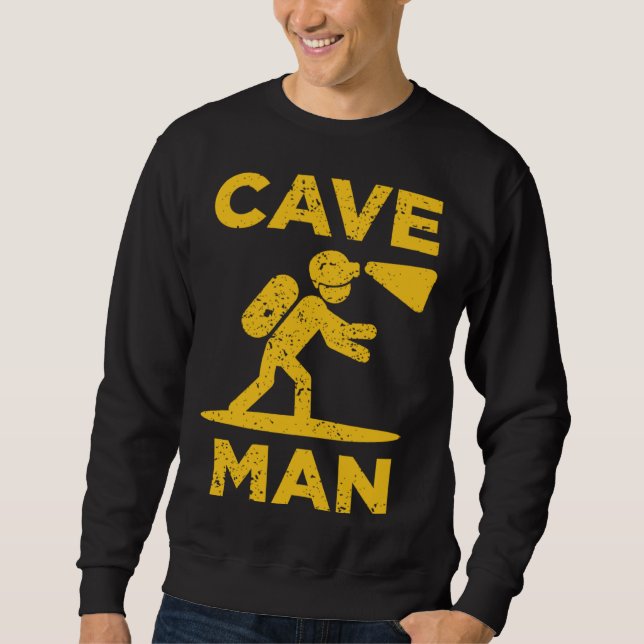 Cave Man Cave Explorer And Nature Sweatshirt (Vorderseite)