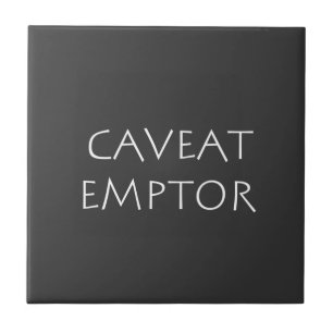 Caveat Emptor Fliese