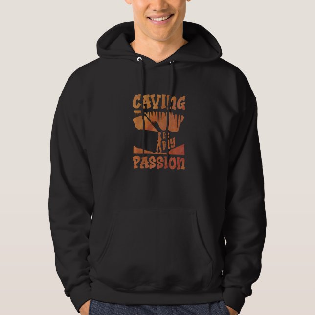 Caving Is My Passion Speleology Spelunking Caver P Hoodie (Vorderseite)