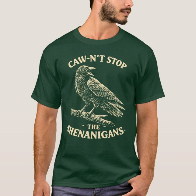 Caw-n't Stop The Shenanigans Funny Crow Raven Pun T-Shirt (Vorderseite)