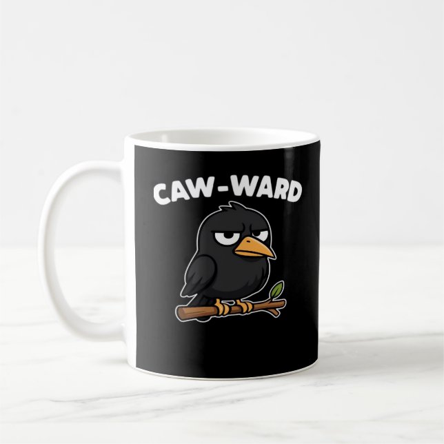 Caw-Ward Funny Quote Kaffeetasse (Links)