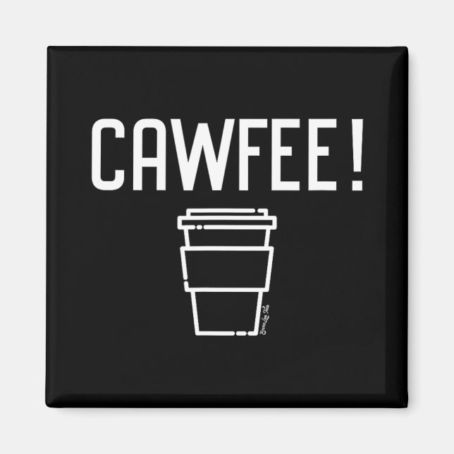 Cawfee New Yorker, New Jersey, Boston Coffee  Magnet (Vorne)