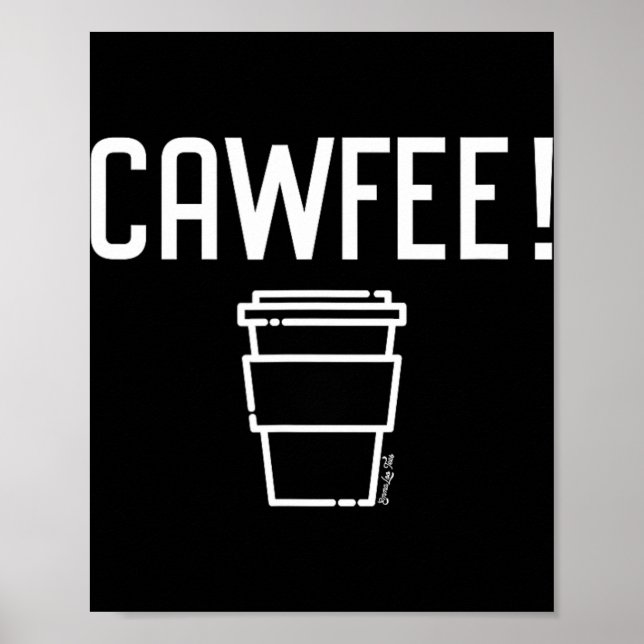 Cawfee New Yorker, New Jersey, Boston Coffee  Poster (Vorne)