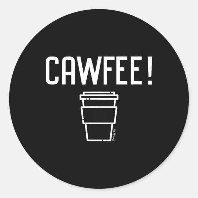 Cawfee New Yorker, New Jersey, Boston Coffee  Runder Aufkleber (Vorderseite)
