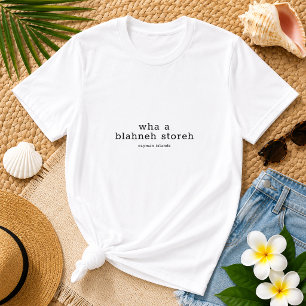 Cayman Dialect Funny 'Blaney Storeh' Personalisier T-Shirt
