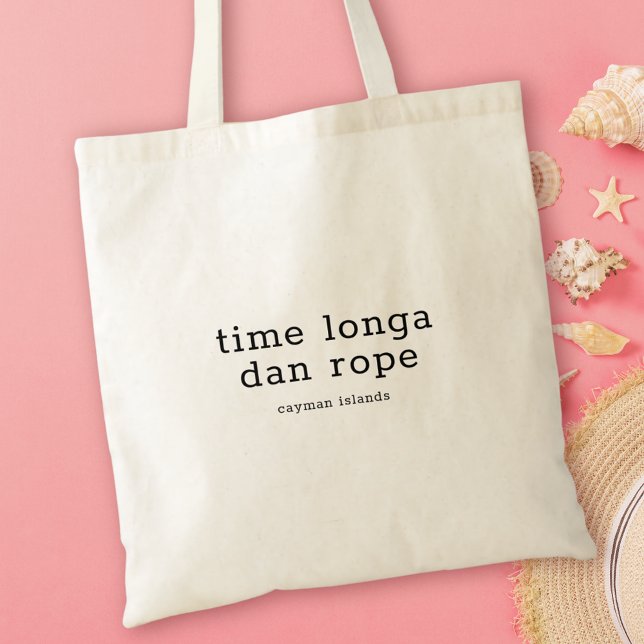 Caymanian Dialect Time Longa Dan Rope Tragetasche (Von Creator hochgeladen)