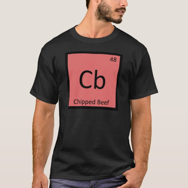 Cb - Chipped Beef Chemistry Periodisches Tabellens T-Shirt (Vorderseite)