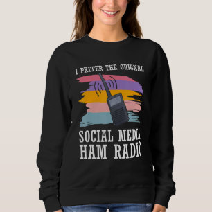 CB Radio Prepaid Original Social Media Ham Radio A Sweatshirt